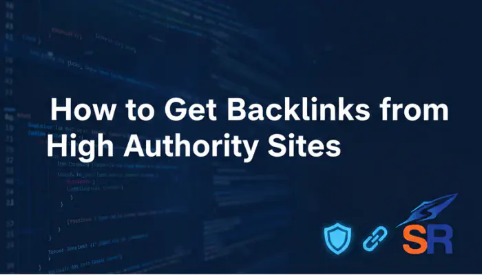 how to get backlinks from high authority sites